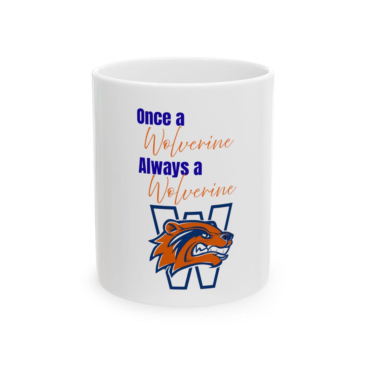 Once a Wolverine Ceramic Mug, (11oz, 15oz)