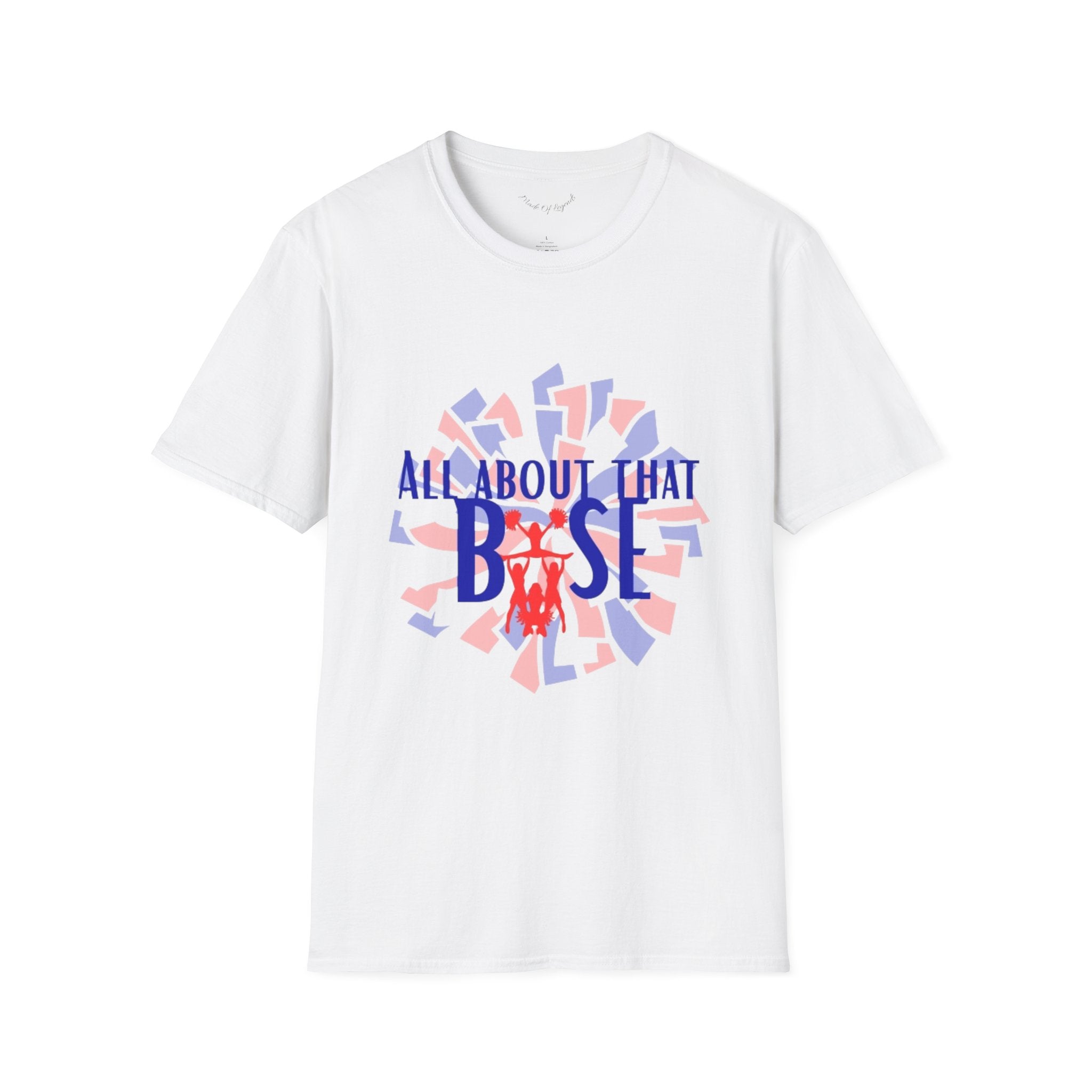 All About That Base T-Shirt