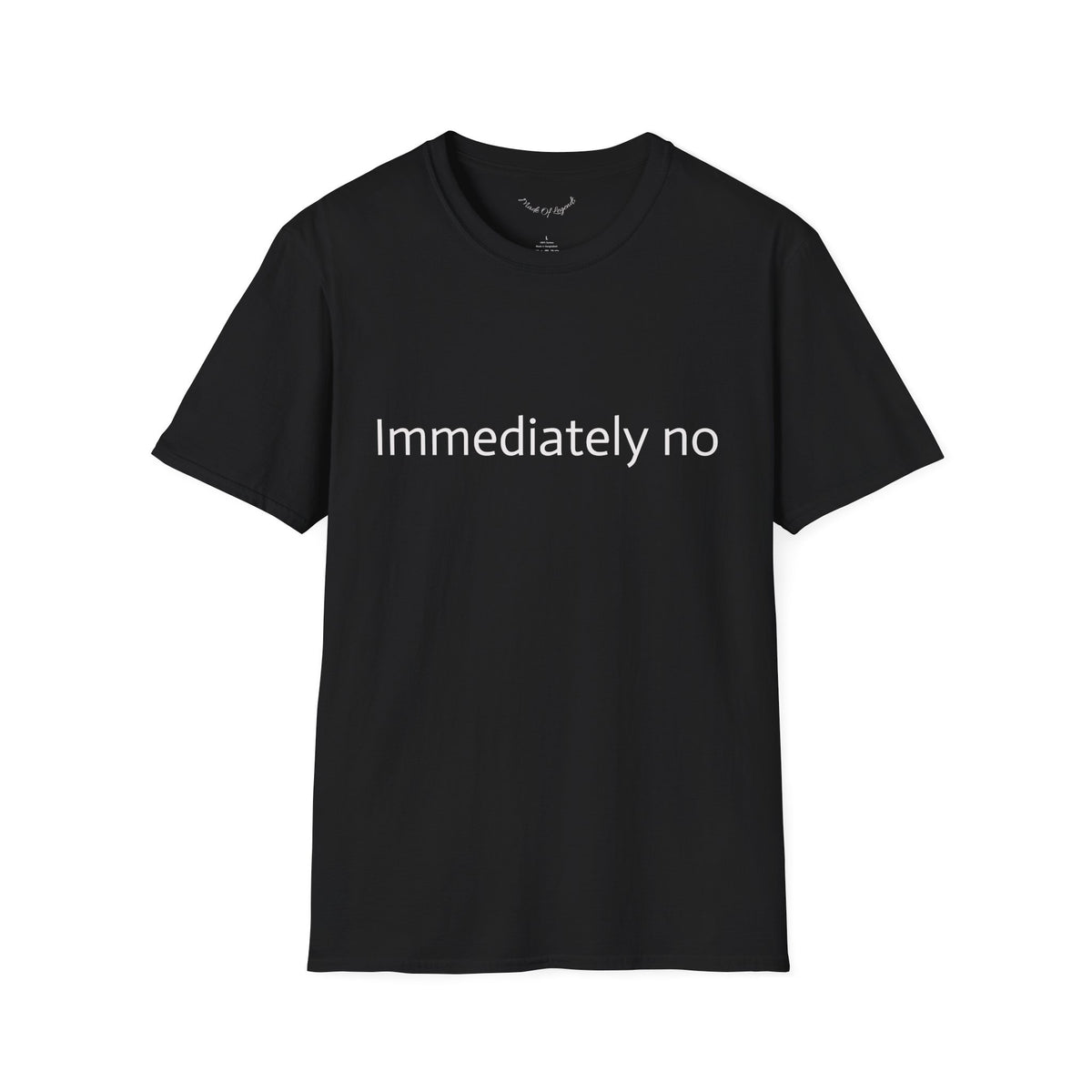 Immediately No T-Shirt
