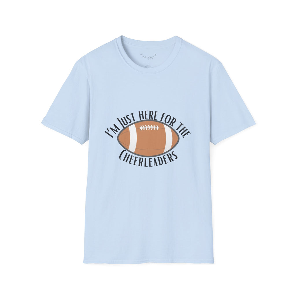 Here for Cheerleaders T-Shirt